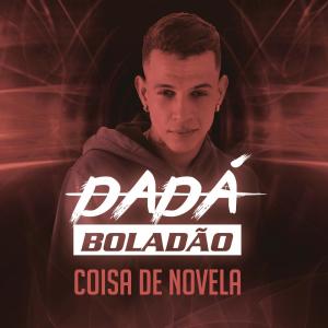收聽Dadá Boladão的Coisa de Novela歌詞歌曲