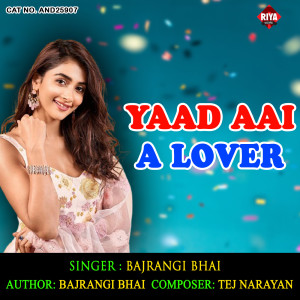 收听Bajrangi bhai的Yaad Aai A Lover歌词歌曲