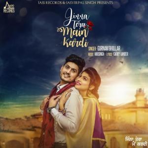 收听Gurnam Bhullar的Jinna Tera Main Kardi歌词歌曲