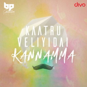 Listen to Kaatru Veliyidai Kannamma song with lyrics from B Prasanna
