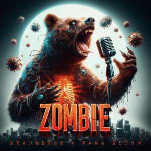 Listen to ZOMBIE song with lyrics from BRAUNBEER