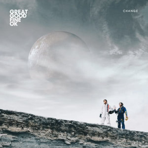 ดาวน์โหลดและฟังเพลง Change พร้อมเนื้อเพลงจาก Great Good Fine OK