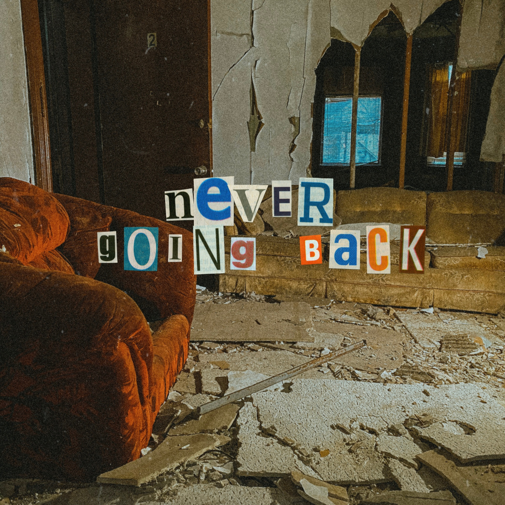 NEVER GOING BACK