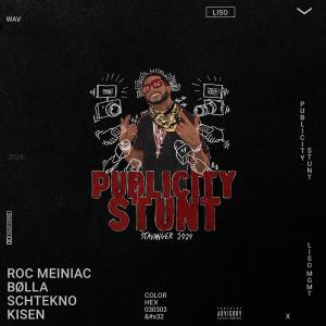 Album Publicity Stunt 2024 (feat. SCHTEKNO) from Roc Meiniac