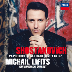 Michail Lifits的專輯Shostakovich: Preludes Op. 34 & Piano Quintet Op. 57