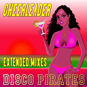 收聽Disco Pirates的Cheerleader (Instrumental Club Mix)歌詞歌曲