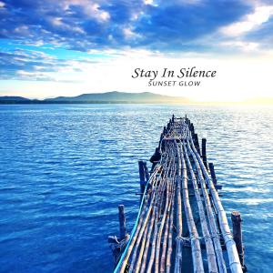 Sunset Glow的專輯Stay In Silence