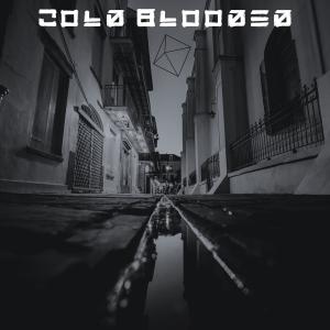 Listen to Cold Blooded song with lyrics from Isoteric