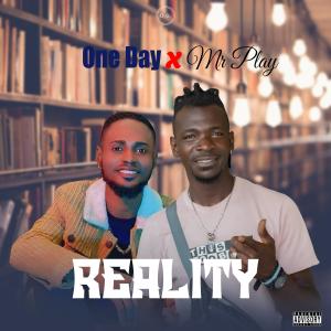 อัลบัม Reality (feat. Mr Play) ศิลปิน One Day