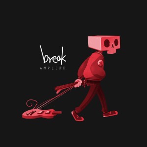 Listen to Break (Inst.) (Instrumental) song with lyrics from Amplixx