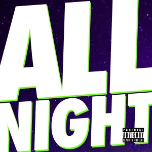 ดาวน์โหลดและฟังเพลง All Night (Explicit) พร้อมเนื้อเพลงจาก Juicy J