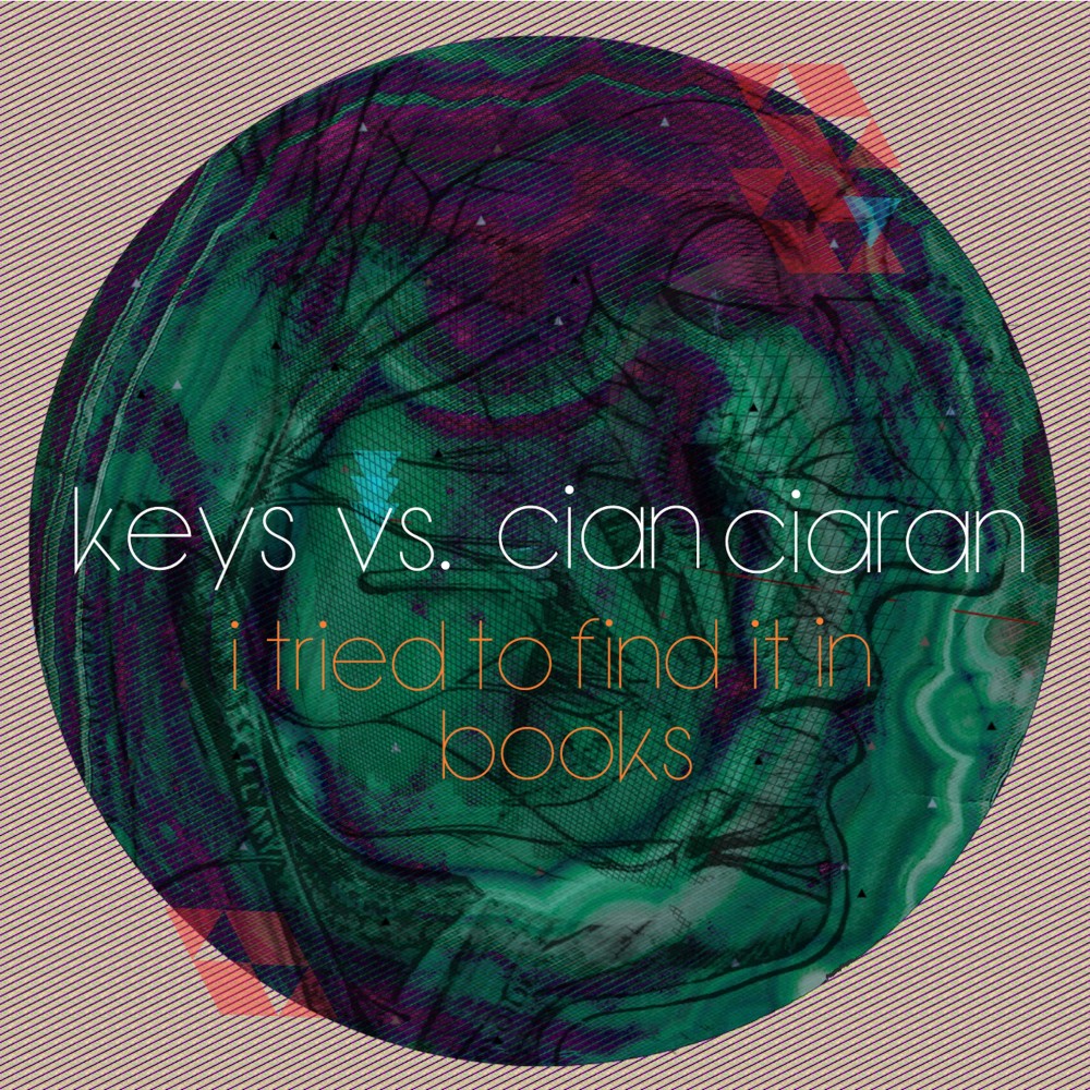 Keys vs. Cian Ciarán - I Tried to Find It in Books