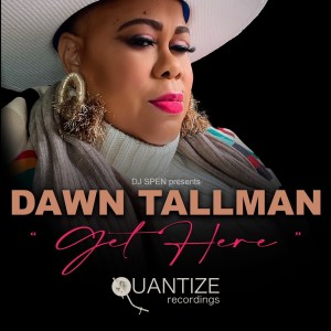 Dengarkan lagu Get Here (DJ Spen, Gary Hudgins, & David Harness Bonus Beats) nyanyian Dawn Tallman dengan lirik