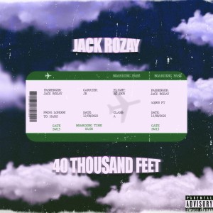 收聽JackRozay的40 Thousand Feet (Explicit)歌詞歌曲