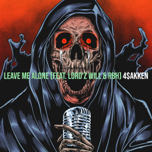 Listen to Leave Me Alone song with lyrics from 4$akken