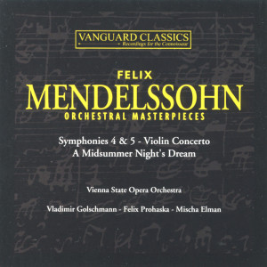 Felix Prohaska的專輯Mendelssohn: Orchestral Masterpieces