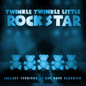 收听Twinkle Twinkle Little Rock Star的Story of My Life (Lullaby Version of One Direction)歌词歌曲