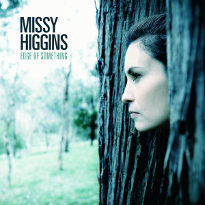 Album Edge of Something (From the TV Series "Total Control") oleh Missy Higgins