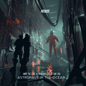 Dengarkan lagu Astronaut In The Ocean nyanyian Andy The core dengan lirik