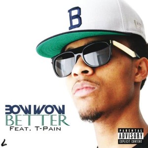 收聽Bow Wow的Better (Explicit Version)歌詞歌曲
