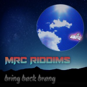 อัลบัม Bring Back Brang ศิลปิน MRC Riddims