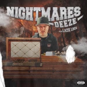 Deeze的專輯Nightmares (feat. Lazie Locz) [Explicit]