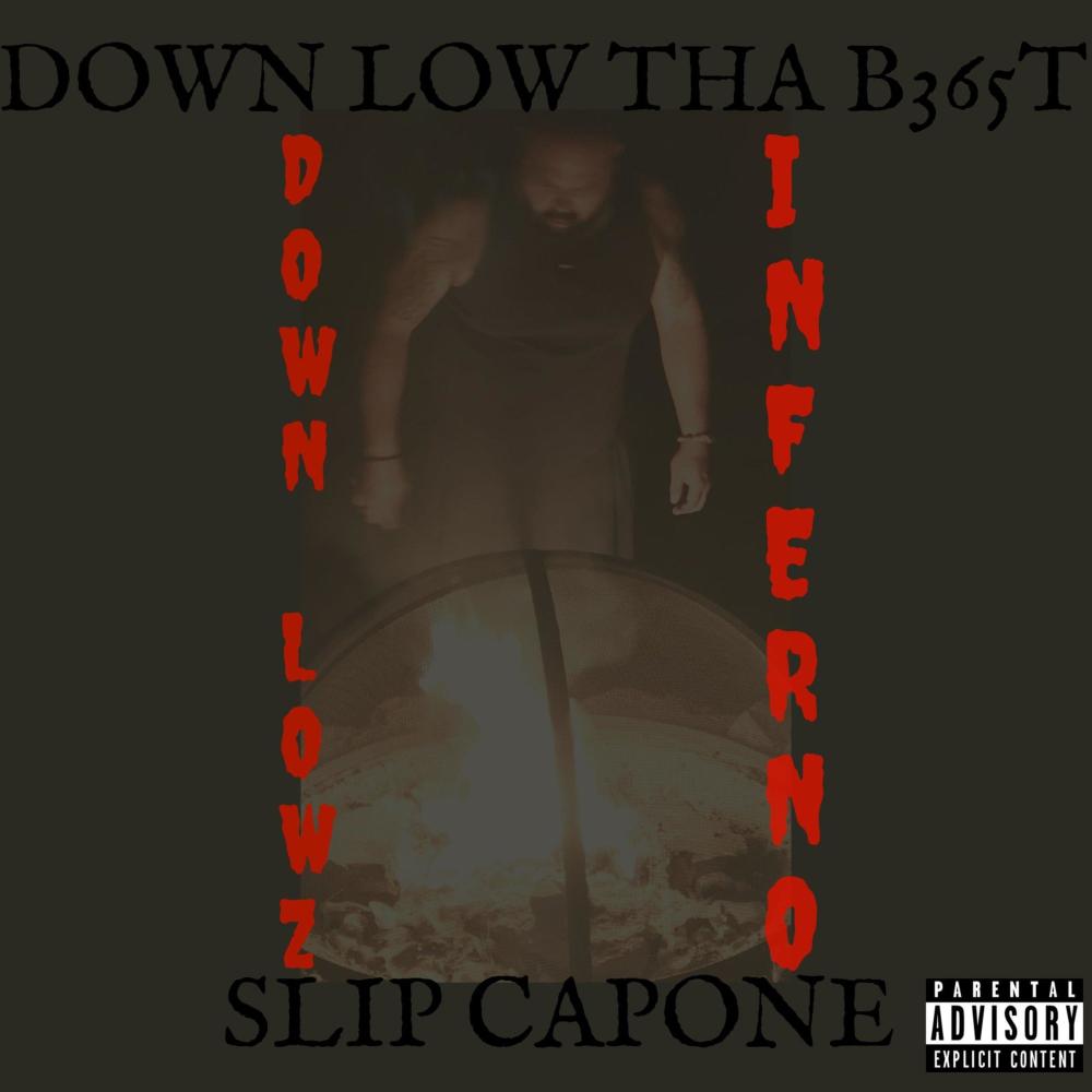 Down Lowz Inferno (feat. Slip Capone) (Explicit)