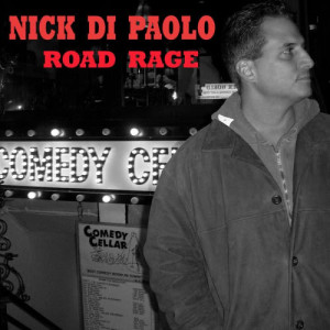 Nick DiPaolo的專輯Road Rage (Explicit)
