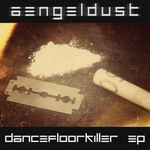 อัลบัม Dancefloor Killer EP ศิลปิน Aengeldust