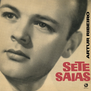 ดาวน์โหลดและฟังเพลง Sete saias พร้อมเนื้อเพลงจาก Artur Ribeiro