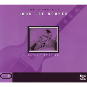 Album The Complete Vol. 5 - Detroit 1951-1953 from John Lee Hooker