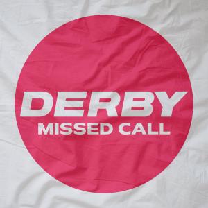 Derby的專輯Missed call