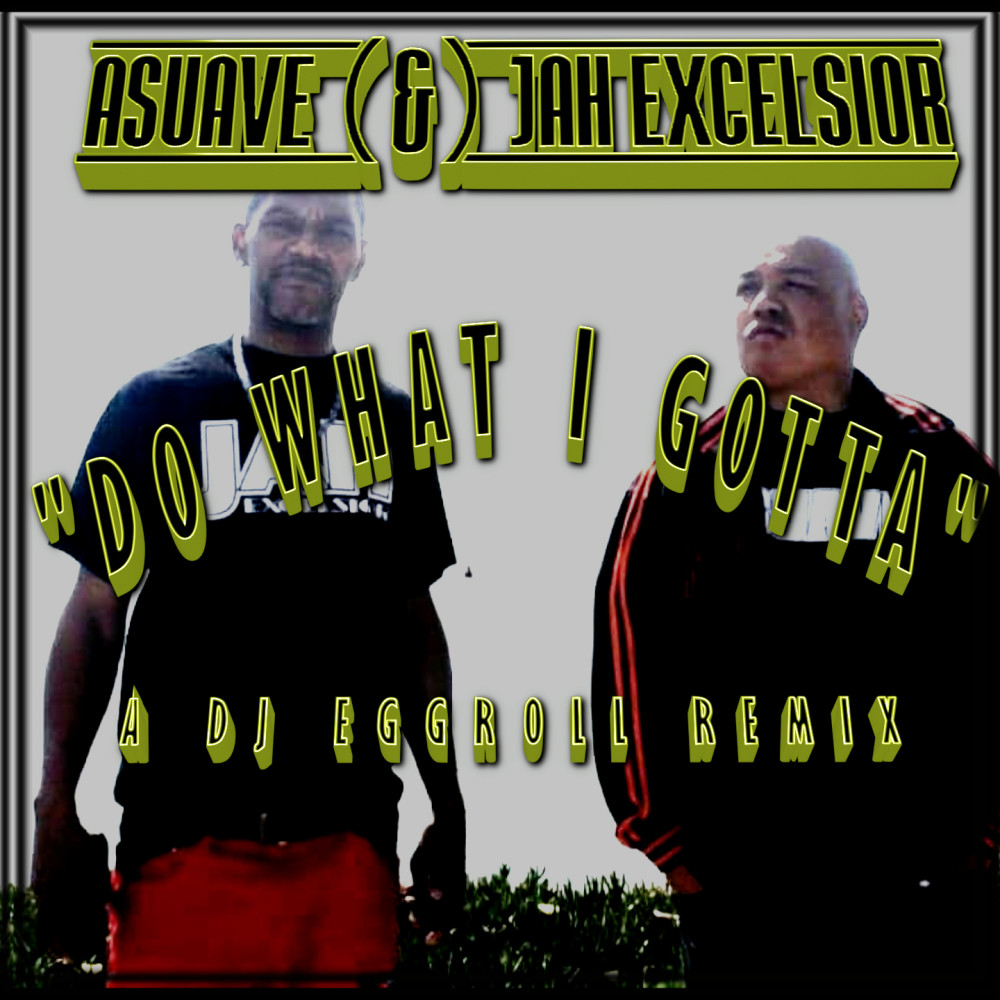 Do What I Gotta (Explicit)