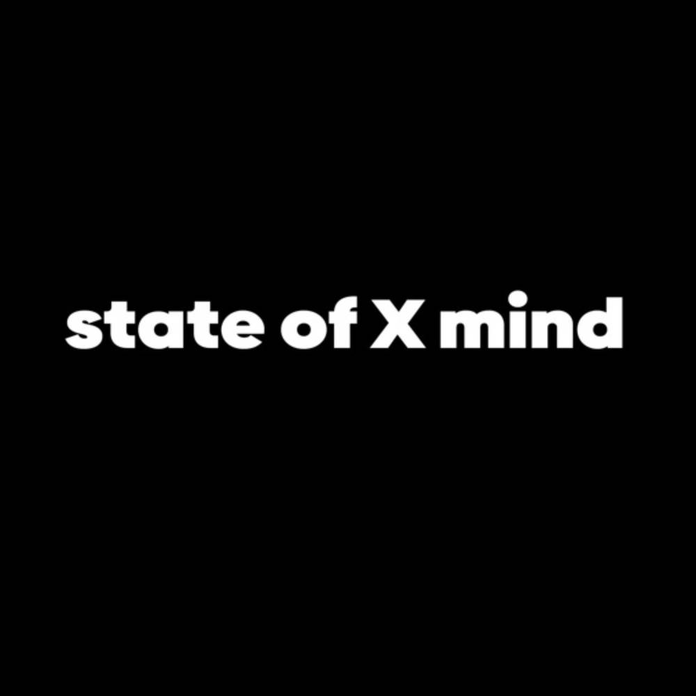 state of X mind