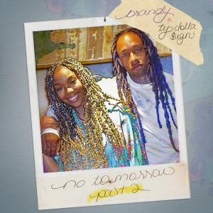 อัลบัม No Tomorrow, Pt. 2 ศิลปิน Brandy