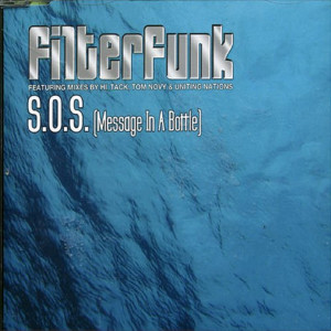 收聽Filterfunk的S.O.S (Message in a Bottle) (Sander Van Doorn Remix)歌詞歌曲