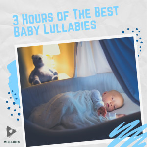 Album 3 Hours of The Best Baby Lullabies from #Lullabies