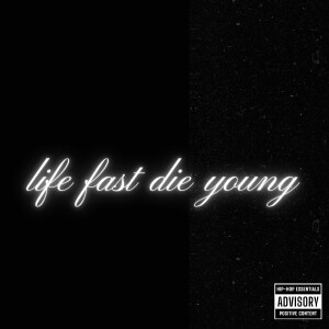 Listen to Life Fast Die Young (Explicit) song with lyrics from JUSUS