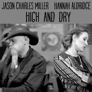 ดาวน์โหลดและฟังเพลง High and Dry พร้อมเนื้อเพลงจาก Jason Charles Miller