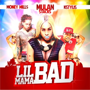 ดาวน์โหลดและฟังเพลง Lil Mama Bad (Explicit) พร้อมเนื้อเพลงจาก Mulan Stacks