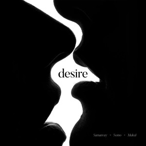 ดาวน์โหลดและฟังเพลง Desire พร้อมเนื้อเพลงจาก Somo