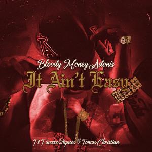 Finesse2tymes的專輯It Ain't Easy (feat. Finesse2Tymes & Tomas Christian) [Explicit]