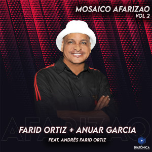Farid Ortiz的專輯Mosaico Afarizao, Vol.  2: Sua Sua / La Piña Madura / La Flor de Patilla / Un Poquito de Cariño