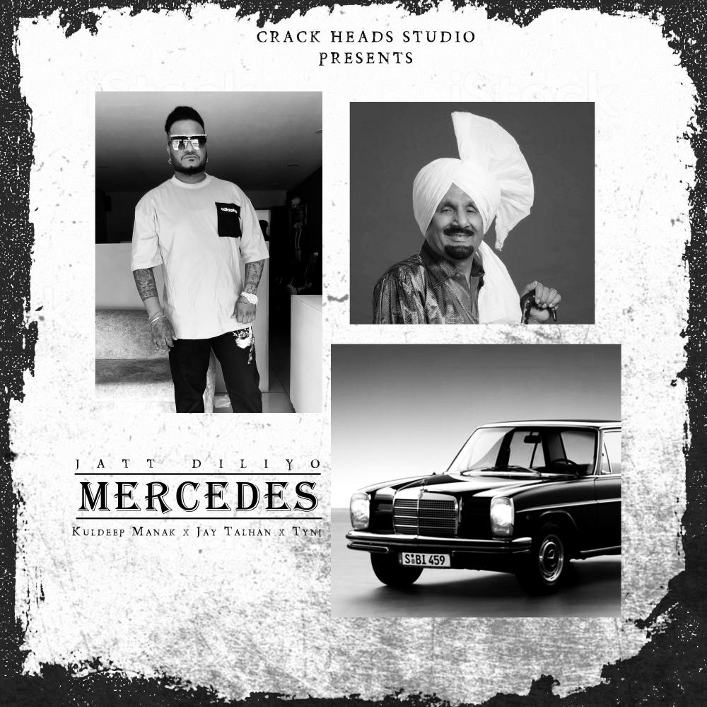 Jatt Diliyo Mercedes (feat. Kuldeep Manak) (The Tyni Remix) (Explicit) (The Tyni Remix|Explicit)