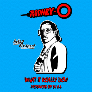 Album What It Really Dew oleh Rodney O