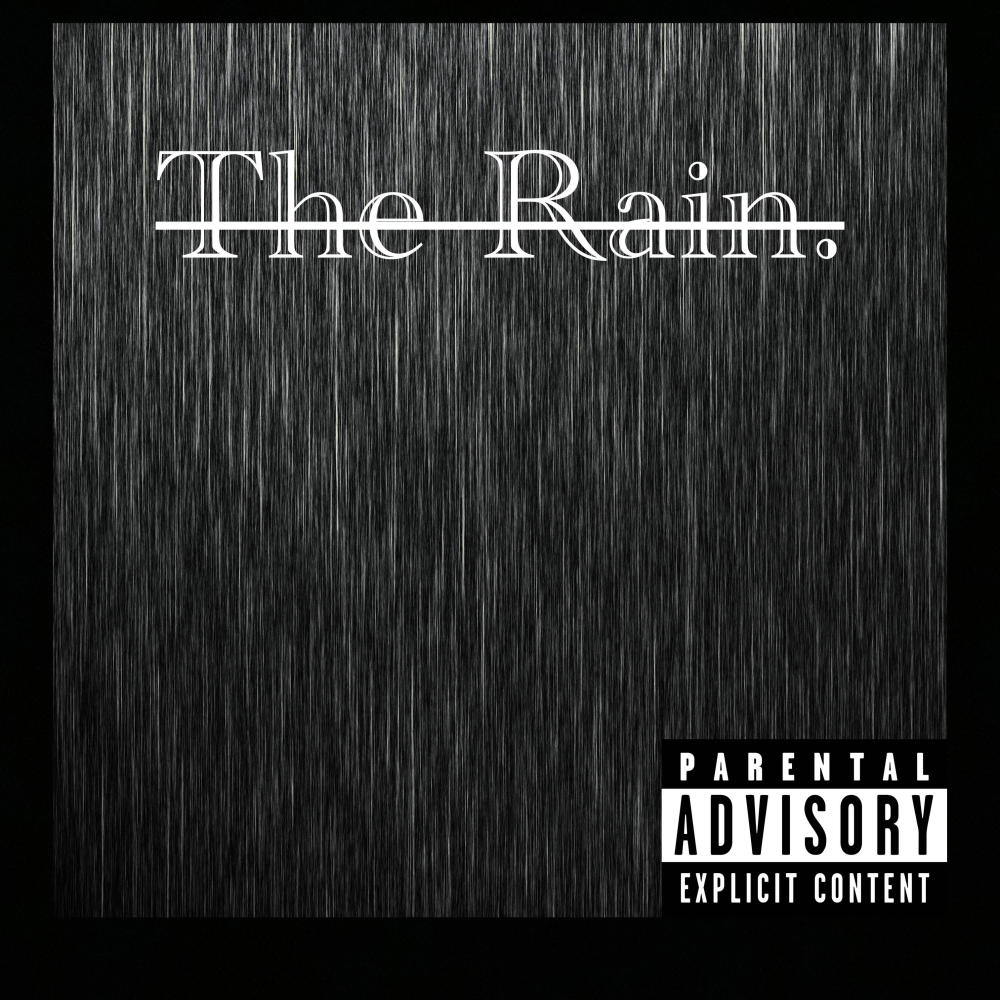 The Rain. (Explicit)