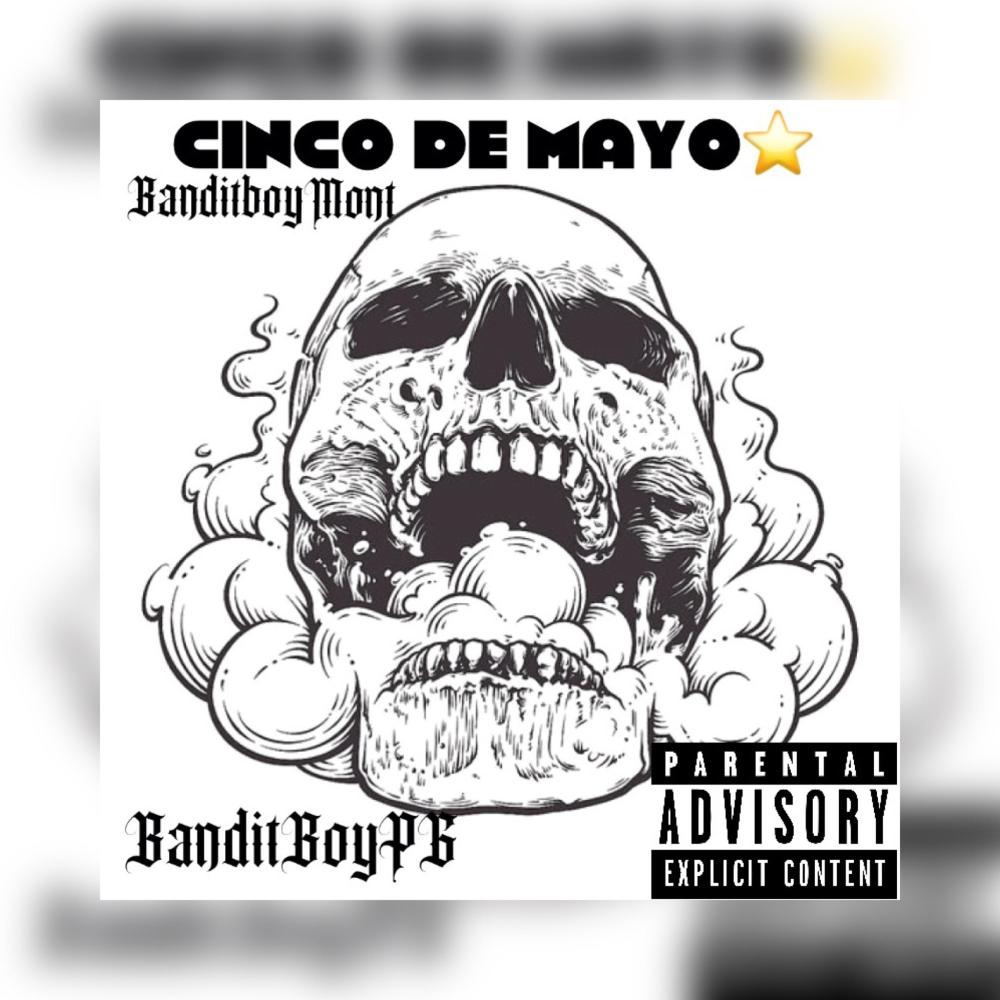 Cinco De Mayo (feat. BanditboyMont) (Explicit)