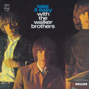 The Walker Brothers的專輯Take It Easy With The Walker Brothers