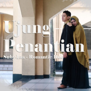 Dengarkan Ujung Penantian lagu dari Suby-Ina (Romantic Duo) dengan lirik