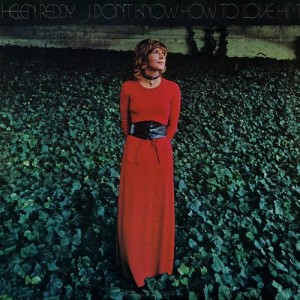 อัลบัม I Don't Know How To Love Him ศิลปิน Helen Reddy